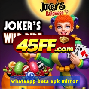 whatsapp beta apk mirror